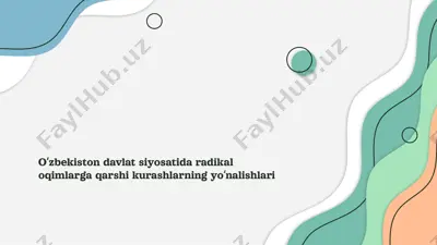 oʻzbekiston davlat siyosatida radikal oqimlarga qarshi kurashlarning yoʻnalishlari — PPTX