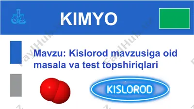 kislorod mavzusiga oid masala va test topshiriqlari — PPT