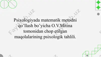 psixologiyada matematik metodni qo’llash bo’yicha o.v.mitina tomonidan chop etilgan maqolalarining psixologik tahlili — PPTX