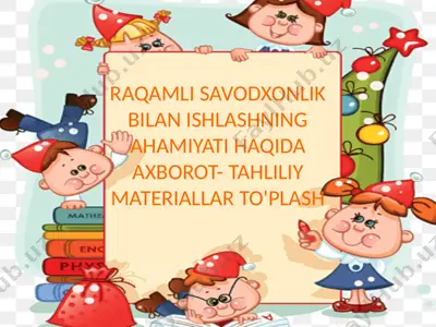 raqamli savodxonlik bilan ishlashning axborot-tahliliy materiallar to'plash — PPTX