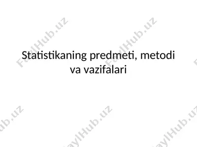 statistikaning predmeti, metodi va vazifalari — PPTX