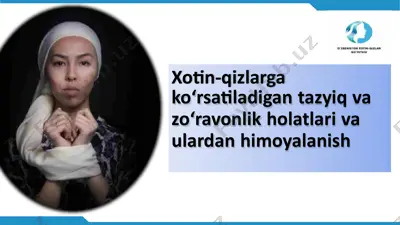 xotin-qizlarga tazyiq va zo‘ravonlik holatlari va ulardan himoyalanish — PPTX