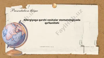 allergiyaga qarshi vositalar stamatalogiyada qoʻllanilishi — PPTX