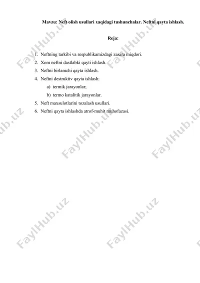 neft olish usullari xaqidagi tushunchalar. neftni qayta ishlash. — DOCX