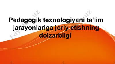 pedagogik texnologiyalarning ahamiyati — PPTX