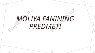 moliya fanining predmeti — PPTX