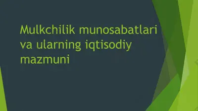 mulkchilik munosabatlari va ularning iqtisodiy mazmuni — PPTX