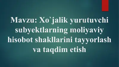 moliyaviy hisobotlar tayyorlash va taqdim etish konsepti — PPTX