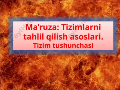tizimlarni tahlil qilish asoslari. tizim tushunchasi — PPTX