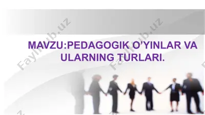 pedagogik o‘yinlar va ularning turlari — PPTX