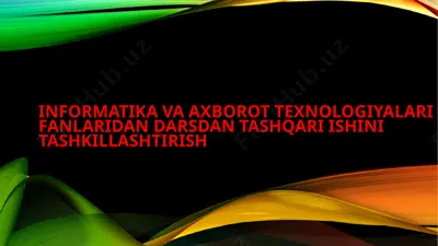informatika va axborot texnologiyalari fanlaridan darsdan tashqari ishini tashkillashtirish — PPTX