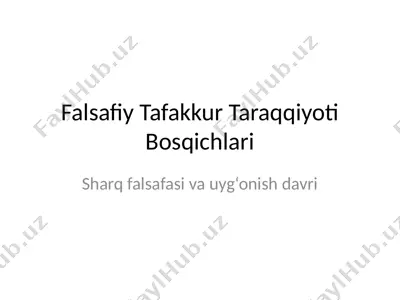 falsafiy tafakkur taraqqiyoti bosqichlari — PPTX