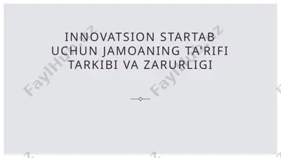 innovatsion startap uchun jamoaning ta'rifi tarkibi va zarurligi — PPTX