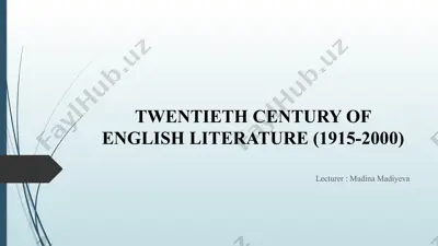 twentieth century of english literature (1915-2000) — PPTX