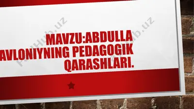 abdulla avloniyning pedagogik qarashlari — PPTX