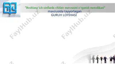 guruh loyihasi "sifat" mavzusini o‘rgatish metodikasi — PPTX