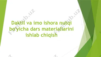 daktil va imo-ishora nutqi boʻyicha dars materiallarini ishlab chiqish — PPTX