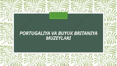 portugaliya va buyuk britaniya muzeylari — PPTX