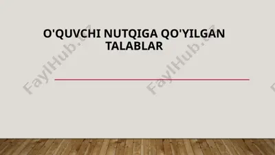 o'quvchi nutqiga qo'yilgan talablar — PPTX