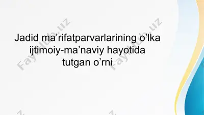 jadid ma’rifatparvarlarining o’lka ijtimoiy-ma’naviy hayotida tutgan o'rni — PPTX