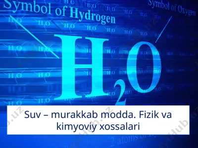 suv – murakkab modda. fizik va kimyoviy xossalari — PPTX