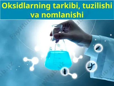 oksidlar haqida kerakli ma'lumotlar — PPTX