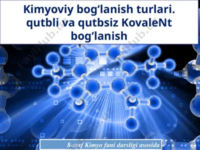 kimyoviy bog‘lanish turlari — PPTX