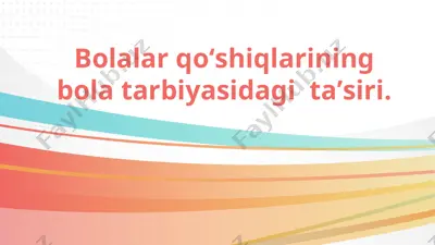bolalar qо‘shiqlarining bola tarbiyasidagi  ta’siri — PPTX
