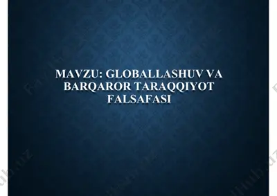 globallashuvva va barqaror taraqqiyot falsafasi — PPTX
