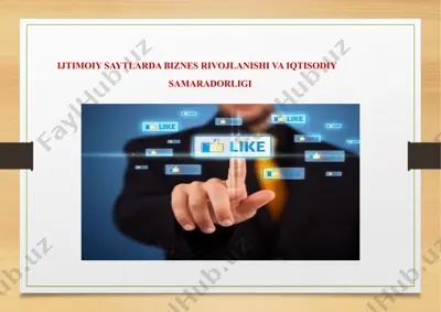 ijtimoiy saytlarda biznes rivojlanishi va iqtisodiy samaradorligi — PPTX