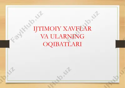 ijtimoiy xavflar va ularning oqibatlari — PPTX