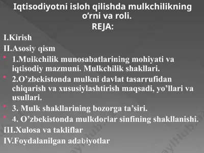iqtisodiyotni isloh qilishda mulkchilikning o’rni va roli — PPTX