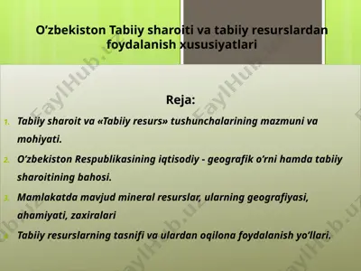 o'zbekiston tabiiy sharoiti va tabiiy resurslardan foydalanish xususiyatlari — PPTX