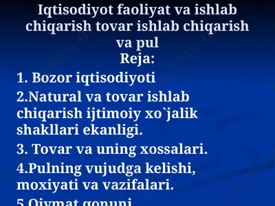 iqtisodiyot faoliyat va ishlab chiqarish tovar ishlab chiqarish va pul — PPTX