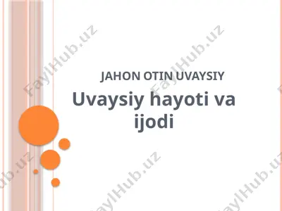 jahon otin uvaysiy — PPTX