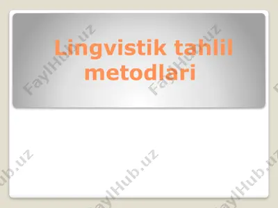 lingvistik tahlil metodlari — PPTX