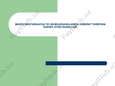 maktabgacha ta’lim muassasalarida jismoniy tarbiyani tashkil etish shakllari — PPTX