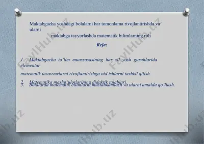 maktabgacha yoshdagi bolalarni har tomonlama rivojlantirishda va ularni maktabga tayyorlashda matematik bilimlarning roli — PPTX