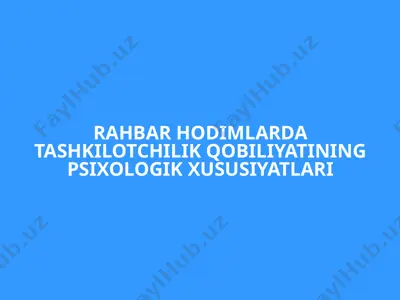 rahbar hodimlarda tashkilotchilik qobiliyating psixologik xususiyatlari — PPTX