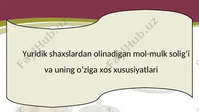 mol-mulk solig‘i va uning o‘ziga xos xususiyatlari — PPT