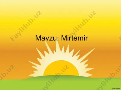 mirtemir hayoti va ijodi — PPTX