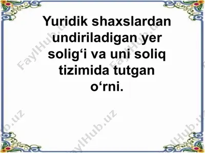 yer solig'i va uning soliq tizimida tutgan o'rni — PPT