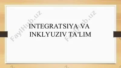 integratsiya va inklyuziv ta'limga oid ma'lumotlar — PPT