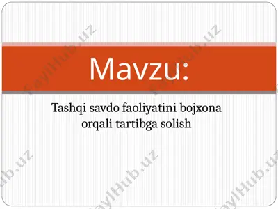 tashqi savdo faoliyatini bojxona orqali tartibga solish — PPT