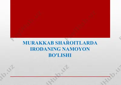 murakkab sharoitlarda irodaning namoyon bo'lishi — PPTX