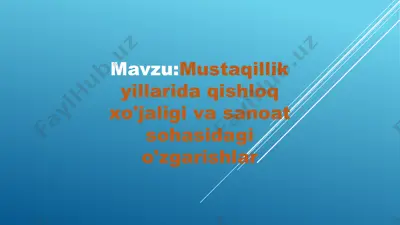 qishloq xo'jaligi va sanoat sohasidagi o'zgarishlar — PPTX