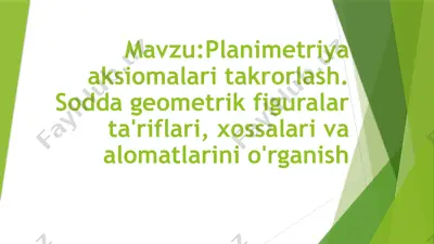 planimetriya aksiomalari va sodda geometrik figuralar ta'riflari — PPTX