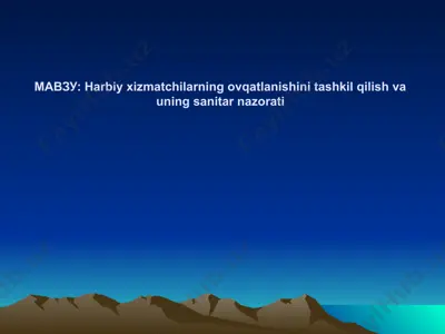 harbiy xizmatchilarning ovqatlanishini tashkil qilish va uning sanitar nazorati — PPTX