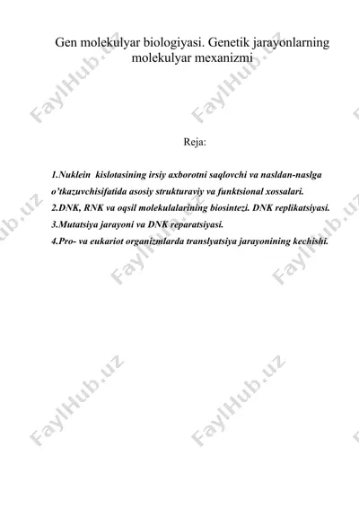 gen molekulyar biologiyasi. genetik jarayonlarning molekulyar mexanizmi — DOC