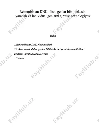 rekombinant dnk olish, genlar bibliotekasini yaratish va individual genlarni ajratish texnologiyasi — DOC